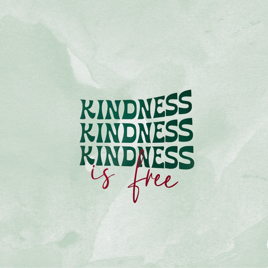 Kindness ist free